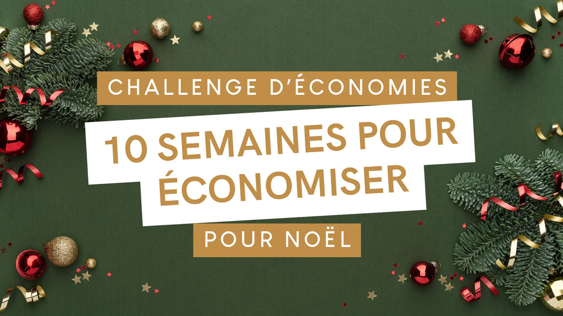 10 semaines pour économiser pour Noël!