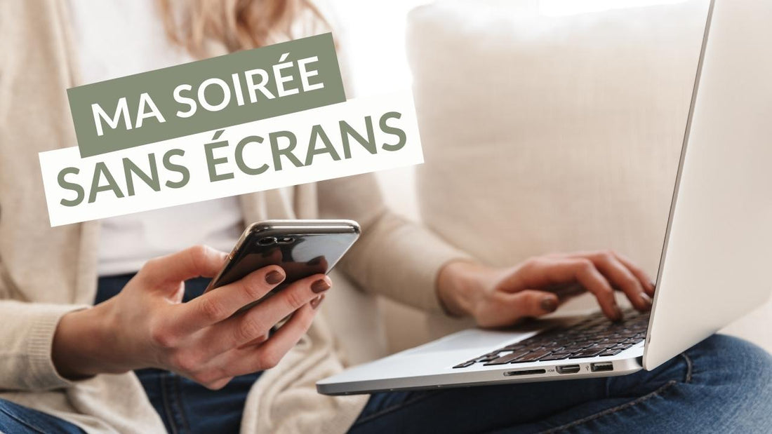 Ma soirée sans écrans