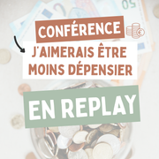 Replay Conférence : J'aimerais être moins dépensier